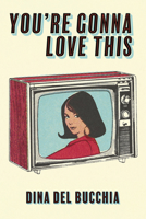 You're Gonna Love This 1772016128 Book Cover