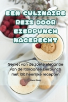 Een Culinaire Reis Door Eierpunch Nagerecht (Dutch Edition) 1835832482 Book Cover
