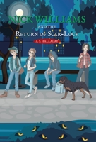 Nick Williams and the Return of Scar-Lock 1662442122 Book Cover