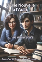 D'une Nouvelle à l'Autre: Entre mère et fils (French Edition) B0CQVMQT6Z Book Cover