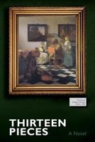 Thirteen Pieces 1544640846 Book Cover