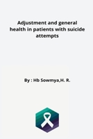Adjustment and general health in patients with suicide attempts 3735264999 Book Cover