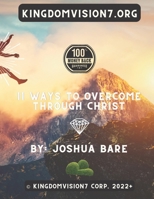11 Ways To Overcome Through Christ: Overcoming everything through Christ B0BPVYN2YJ Book Cover