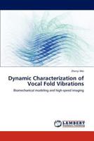 Dynamic Characterization of Vocal Fold Vibrations 3659182230 Book Cover