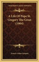 A Life Of Pope St. Gregory The Great 1016173733 Book Cover