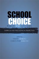 School Choice Policies and Outcomes: Empirical and Philosophical Perspectives 0791475719 Book Cover