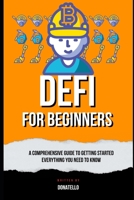 DeFi For Beginners: A Comprehensive Guide to Getting Started B0CHL1C9TB Book Cover