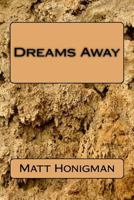 Dreams Away 0692554424 Book Cover