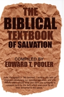 The Biblical Textbook of Salvation 1684111994 Book Cover