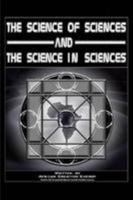 The Science of Sciences and The Science in Sciences 0557728711 Book Cover