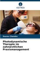 Photodynamische Therapie im zahnärztlichen Praxismanagement 6205607476 Book Cover