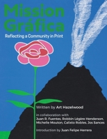 Mission Gráfica: Reflecting a Community in Print 1881896374 Book Cover