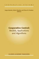 Cooperative Control: Models, Applications and Algorithms (Cooperative Systems) 1441952411 Book Cover