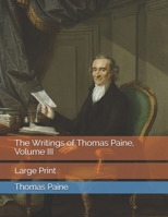 The writings of Thomas Paine III 1494769298 Book Cover
