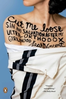 Cut Me Loose: Sin and Salvation After My Ultra-Orthodox Girlhood 0143127411 Book Cover