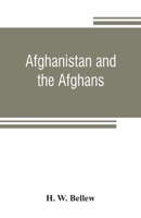 Afghanistan and the Afghans 9353807018 Book Cover