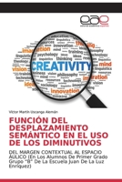 Función del Desplazamiento Semántico En El USO de Los Diminutivos 6200336296 Book Cover