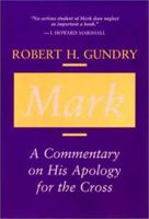 Mark: A Commentary on His Apology for the Cross 0802836984 Book Cover