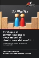 Strategie di comunicazione e meccanismi di risoluzione dei conflitti (Italian Edition) 6208927927 Book Cover
