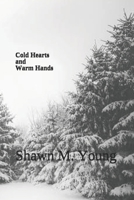 Cold Hearts and Warm Hands 1723710210 Book Cover