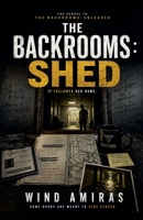 The Backrooms: Shed B0HH27JKYV Book Cover