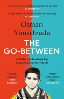 The Go-Between: A Memoir of Growing Up Between Different Worlds 1838859780 Book Cover