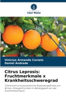 Citrus Leprosis: Fruchtmerkmale x Krankheitsschweregrad (German Edition) 620827785X Book Cover