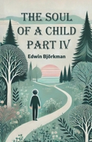 The Soul of a Child Part IV 9367148798 Book Cover
