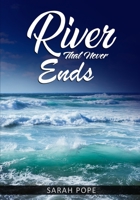 A River That Never Ends 147173823X Book Cover