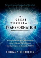 The Great Workplace Transformation 098484693X Book Cover