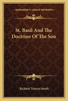 St. Basil And The Doctrine Of The Son 1425352820 Book Cover