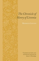 The Chronicle of Henry of Livonia 0231128894 Book Cover