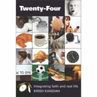 Twenty-Four: Integrating Faith and Real Life 1850788022 Book Cover