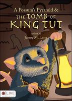 A Possum's Pyramid & the Tomb of King Tut 1606962930 Book Cover