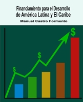 Financiamiento para el Desarrollo de América Latina y El Caribe B08RC4BMQQ Book Cover