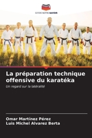 La préparation technique offensive du karatéka (French Edition) 6207181549 Book Cover