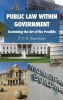 Public Law Within Government: Sustaining the Art of the Possible 0230553028 Book Cover