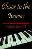 Closer to the Ivories 0759648859 Book Cover