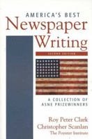 America's Best Newspaper Writing: A Collection of ASNE Prizewinners 0312443676 Book Cover