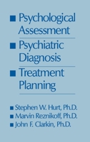 Psychological Assessment, Psychiatric Diagnosis, And Treatment Planning 0876306075 Book Cover