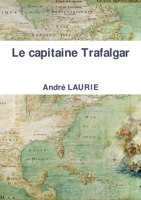 Le Capitaine Trafalgar 2329056990 Book Cover