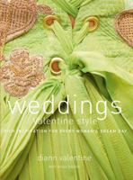 Weddings Valentine Style: Rich Inspiration for Every Woman's Dream Day 0743497473 Book Cover