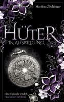 Hüter in Ausbildung - Eine Episode endet. Eine neue beginnt.: Nach einer wahren Begebenheit. 3384756975 Book Cover