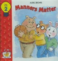 Manners Matter (Arthur's Family Values) 1579731082 Book Cover