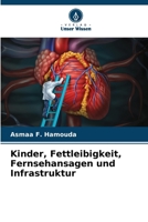 Kinder, Fettleibigkeit, Fernsehansagen und Infrastruktur (German Edition) 6208127963 Book Cover