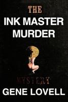 The Ink Master Murder: A Mystery 1475917414 Book Cover