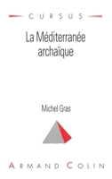 La Méditerranée archaïque 2200216742 Book Cover