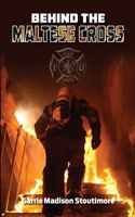Behind the Maltese Cross B0FM63NY22 Book Cover