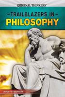 Trailblazers in Philosophy 147778148X Book Cover