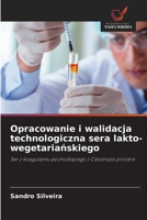 Opracowanie i walidacja technologiczna sera lakto-wegetarianskiego (Polish Edition) 6209970583 Book Cover